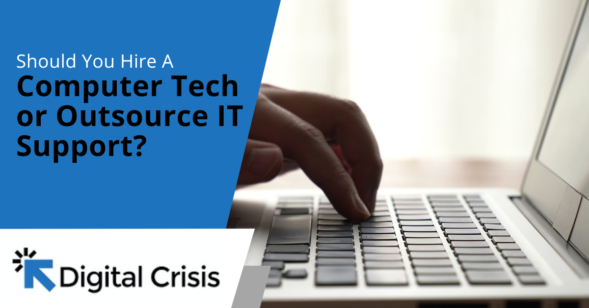 Should You Hire a Computer Tech or Outsource IT Support
