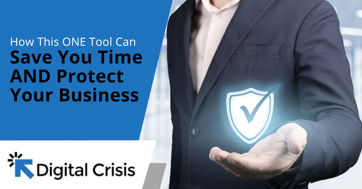 How This ONE Tool Can Save You Time AND Protect Your Business