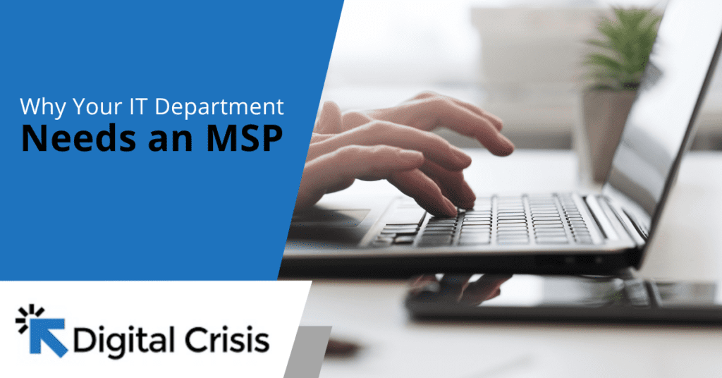 Why Your IT Department Needs an MSP