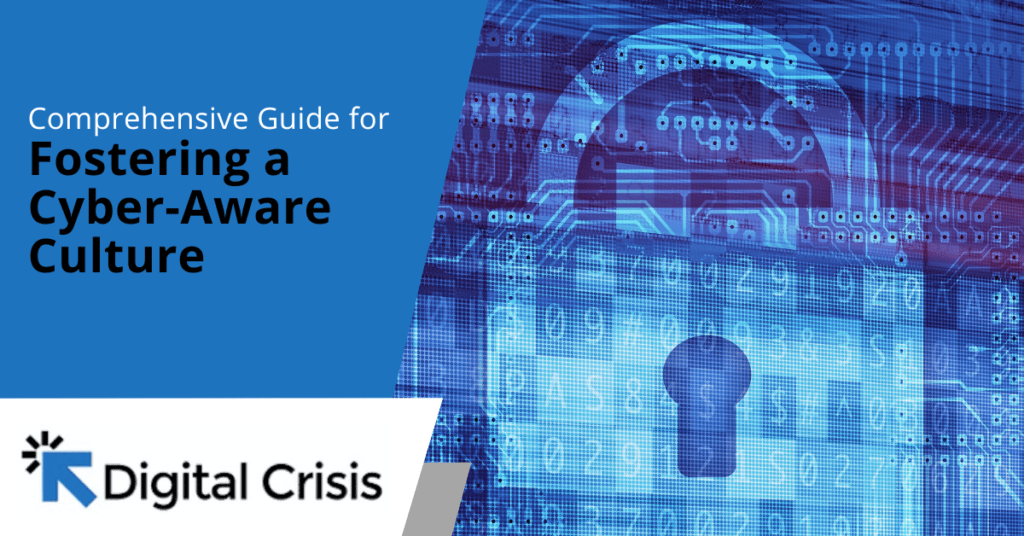 Comprehensive Guide for Fostering a Cyber-Aware Culture