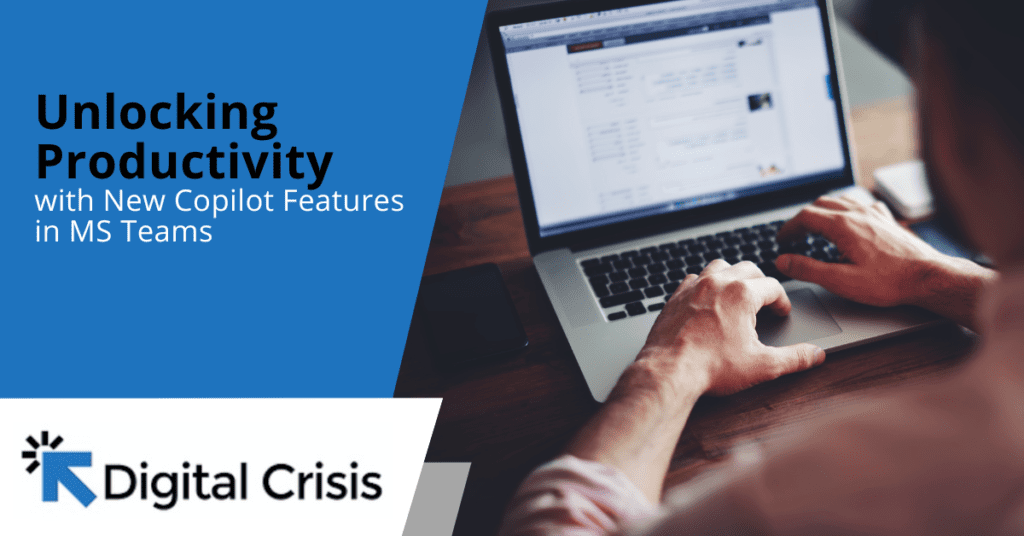 Unlocking Productivity with New Copilot Features in MS Teams