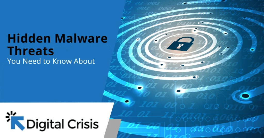 Hidden Malware Threats You Need to Know About