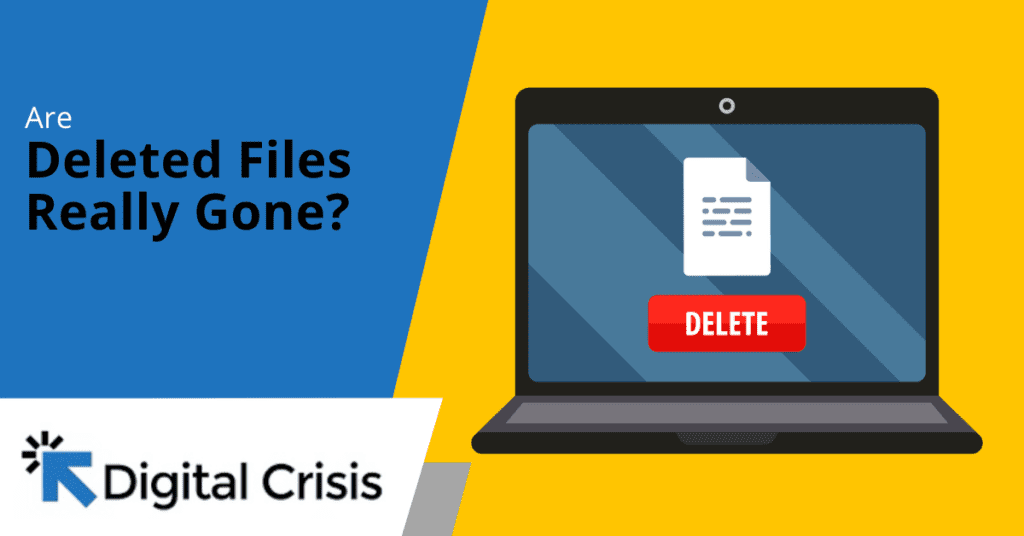 Are Deleted Files Really Gone?