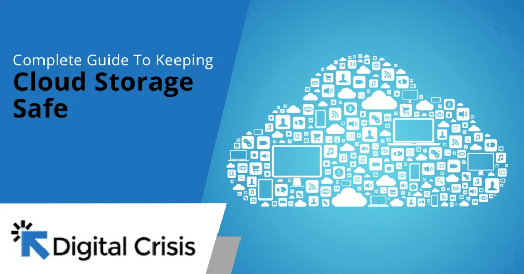 Complete Guide To Keeping Cloud Storage Safe