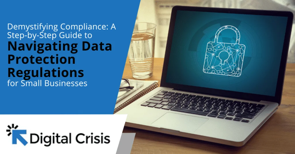 Demystifying Compliance A Step-by-Step Guide to Navigating Data Protection Regulations for Small Businesses