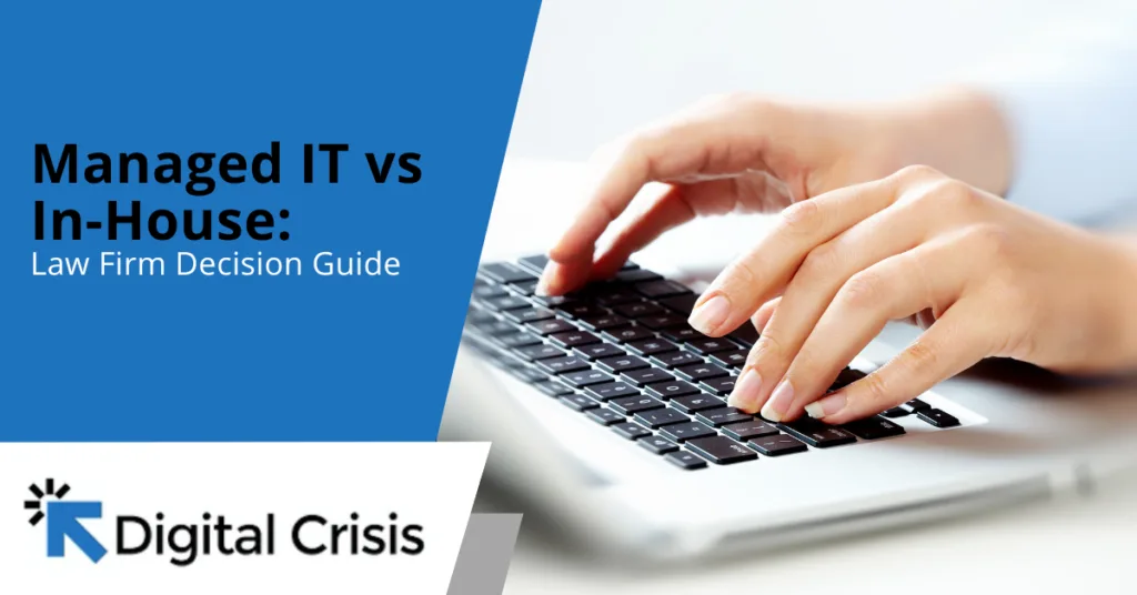 Managed IT vs In-House Law Firm Decision Guide