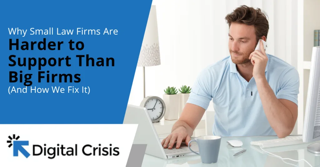 Why Small Law Firms Are Harder to Support Than Big Firms (And How We Fix It)